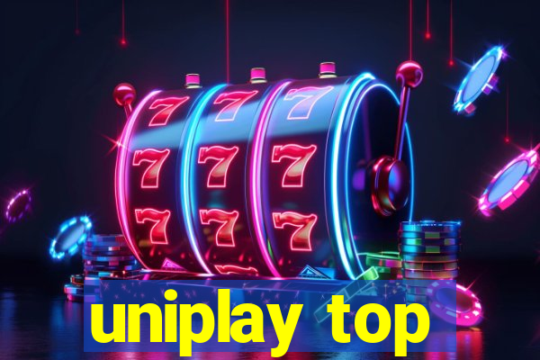 uniplay top